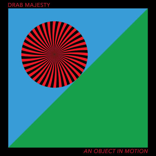 An Object in Motion EP by Drab Majesty album artwork