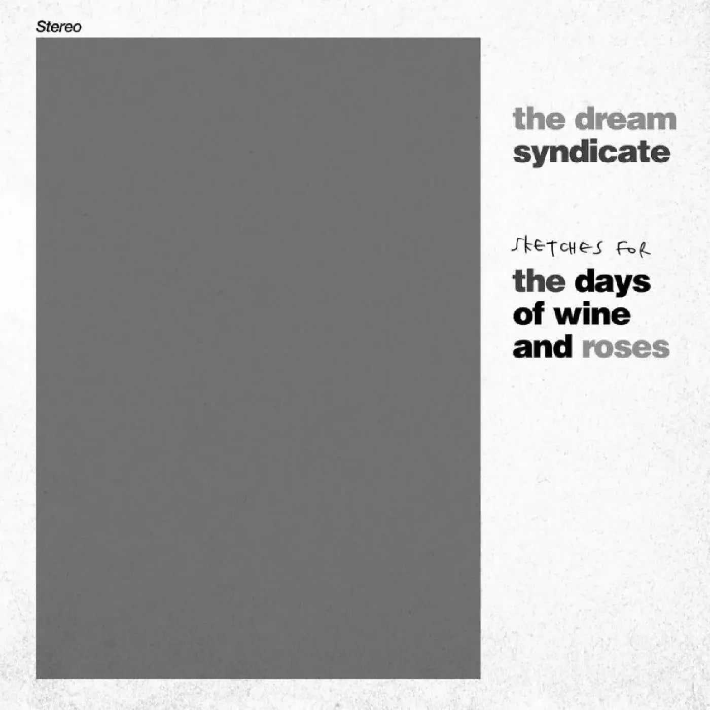 Sketches for the Days of Wine and Roses LP by The Dream Syndicate album artwork