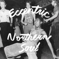 Eccentric Northern Soul LP by Various album artwork