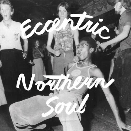 Eccentric Northern Soul LP by Various album artwork