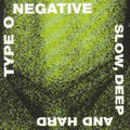 Slow, Deep and Hard CD by Type O Negative album artwork
