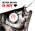 O My Heart CD by Mother Mother album artwork