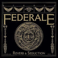 Reverb & Seduction LP by Federale album artwork