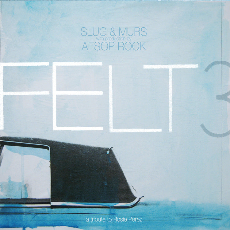 Felt 3 (Tribute to Rosie Perez) LP by Felt (Slug & Murs) album artwork