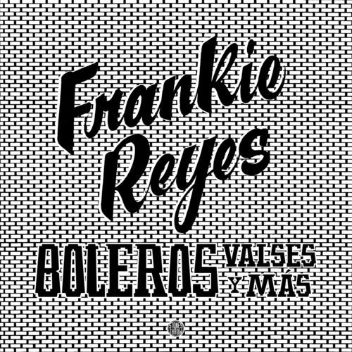 Boleros Valses Y Mas LP by Frankie Reyes album artwork