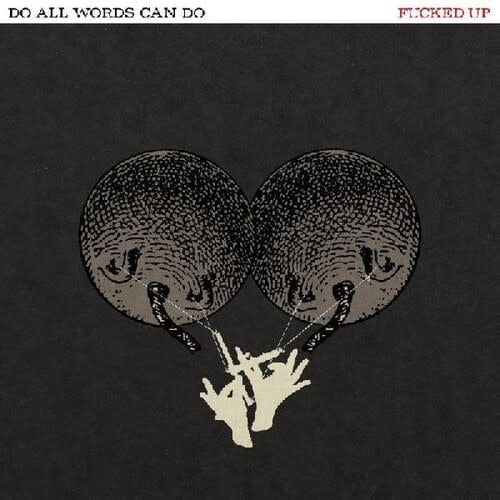 Do All Words Can Do LP by Fucked Up album artwork