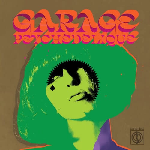 Garage Psychedelique: The Best of Garage Psych & Pzyk Rock '65-'19 LP by Various album artwork