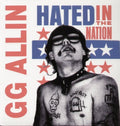 Hated in the Nation LP by GG Allin album artwork