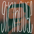 The Girlhouse Eps + Bonus Demo 2LP by Girlhouse album artwork