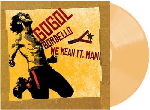 We Mean It, Man! LP by Gogol Bordello album artwork
