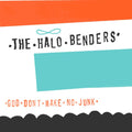 God Don't Make No Junk LP by The Halo Benders album artwork