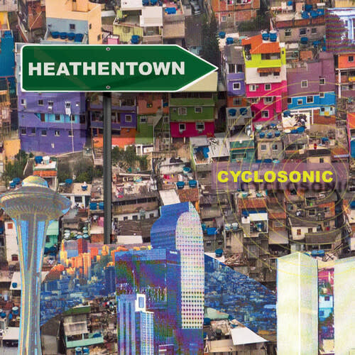 Heathentown LP by Cyclo Sonic album artwork