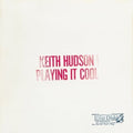 Playing It Cool LP by Keith Hudson album artwork