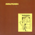 What Makes a Man Start Fires? LP by Minutemen album artwork