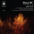 Spike Field LP by Maria BC album artwork