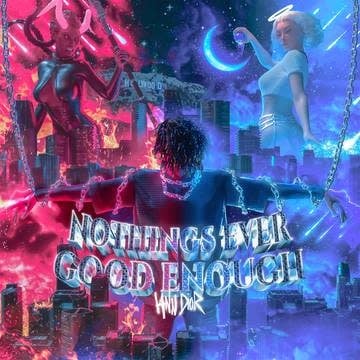 Nothing's Ever Good Enough / I'm Gone LP by Iann Dior album artwork