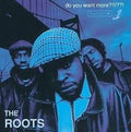Do You Want More? 4LP by The Roots album artwork