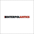 Antics LP by Interpol album artwork