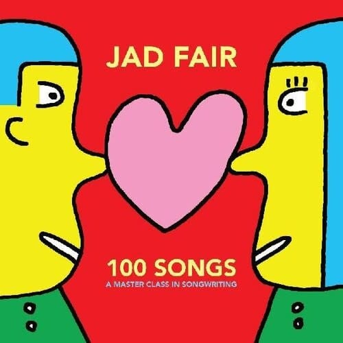 100 Songs (A Master Class In Songwriting) 2LP by Jad Fair album artwork