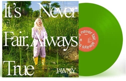 It's Never Fair, Always True LP by JAWNY album artwork