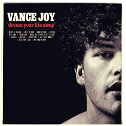 Dream Your Life Away LP by Vance Joy album artwork