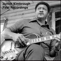 First Recordings LP by Junior Kimbrough album artwork
