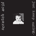 Just Keep Eating LP by Scratch Acid album artwork