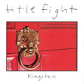 Kingston 7" by Title Fight album artwork