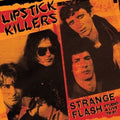 Strange Flash: Studio & Live '78-'81 2LP by Lipstick Killers album artwork