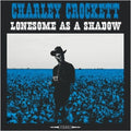 Lonesome as a Shadow LP by Charley Crockett album artwork