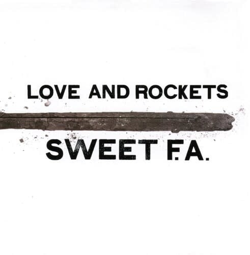 Sweet F.A. 2LP by Love And Rockets album artwork