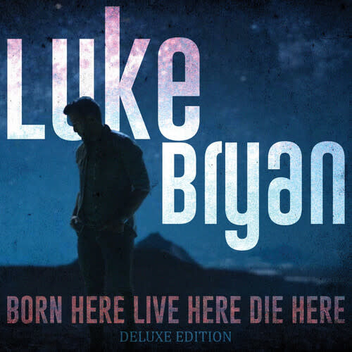 Born here Live here Die here LP by Luke Bryan album artwork