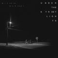 Under The Streetlights LP by Michael Marcagi album artwork