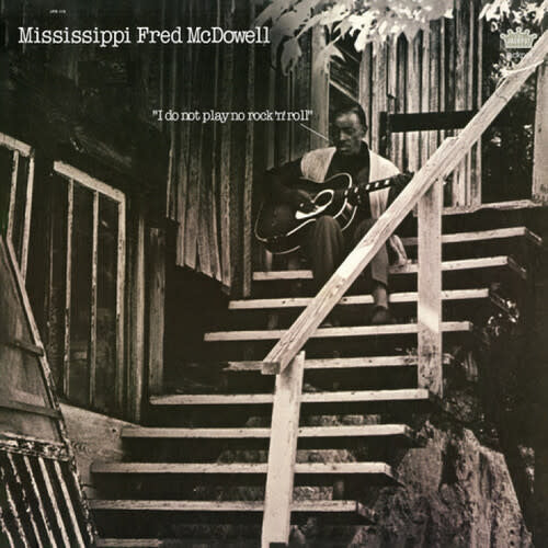 I Do Not Play No Rock 'N' Roll LP by Mississippi Fred McDowell album artwork