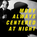 Always Centered At Night 2LP by Moby album artwork