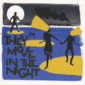 They Move in the Night LP by Various album artwork
