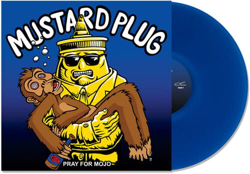 Pray for Mojo LP by Mustard Plug album artwork