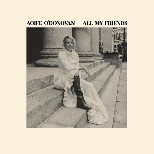 All My Friends LP by Aoife O'Donovan album artwork