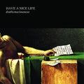 Deathconsciousness 2LP by Have a Nice Life album artwork