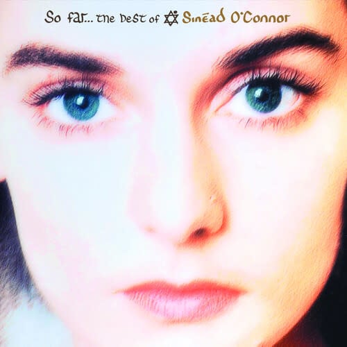 So Far...The Best of... 2LP by Sinead O'Connor album artwork