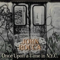Once Upon a Time in NYC LP by John Rocca album artwork