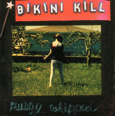 Pussy Whipped LP by Bikini Kill album artwork