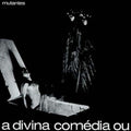 Divina Comedia Ou Ando Meio Desligado LP by Os Mutantes album artwork