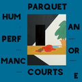 Human Performance LP by Parquet Courts album artwork