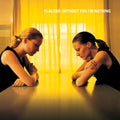 Without You I'm Nothing LP by Placebo album artwork