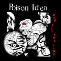 War All The Time LP by Poison Idea album artwork