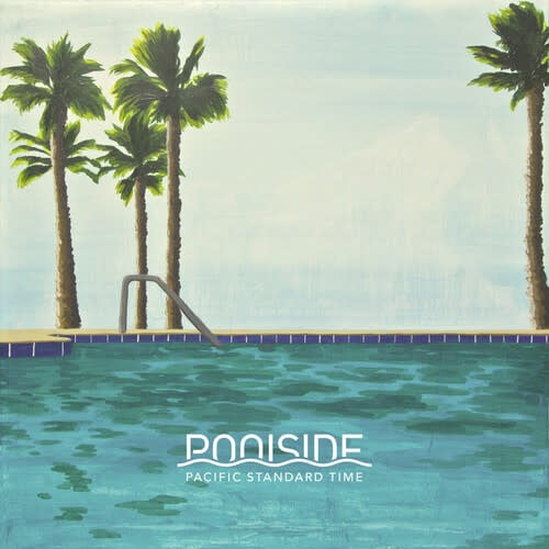Pacific Standard Time 2LP by Poolside album artwork