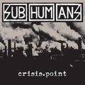 Crisis Point LP by Subhumans album artwork
