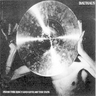 Press the Eject and Give Me the LP by Bauhaus album artwork