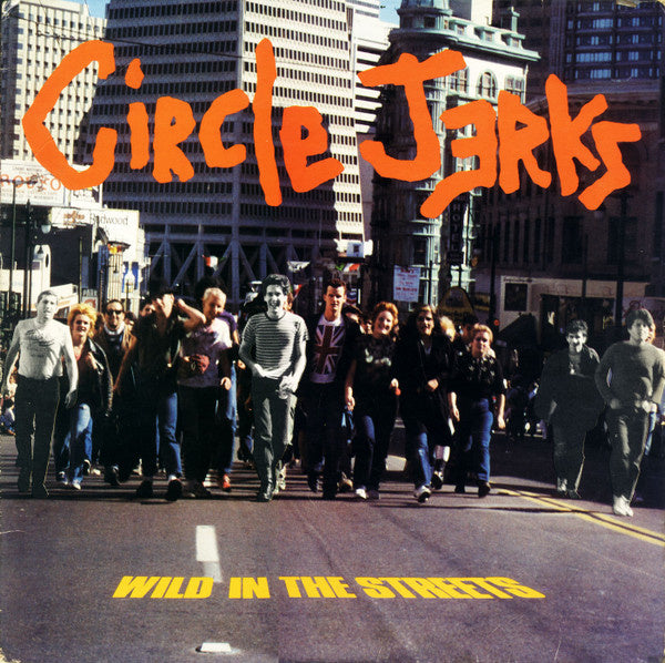 Wild in the Streets LP by The Circle Jerks album artwork